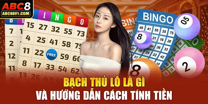 Bạch thủ lô là gì và hướng dẫn cách tính tiền