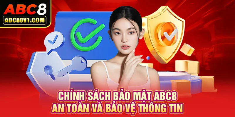 Tìm hiểu tổng quan về chính sách bảo mật ABC8