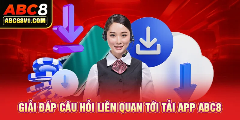 Tải app ABC8 có mất phí hay không?