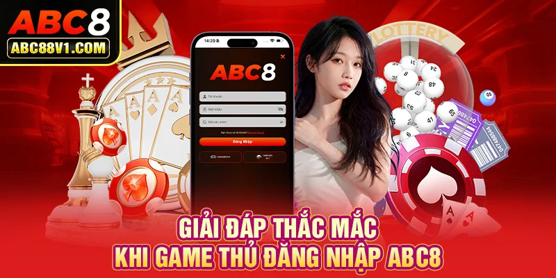 Hướng dẫn chi tiết các bước đăng nhập ABC8 