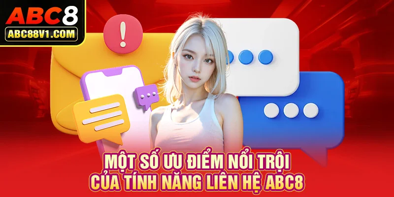 Một số ưu điểm nổi trội của tính năng liên hệ ABC8