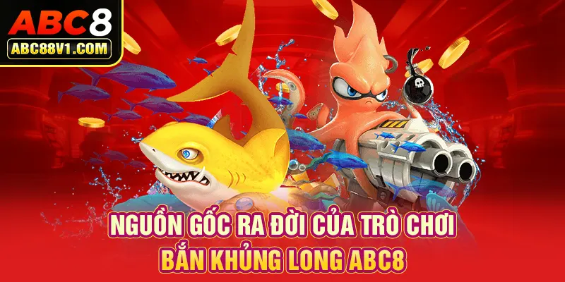 Nguồn gốc ra đời của trò chơi bắn khủng long ABC8