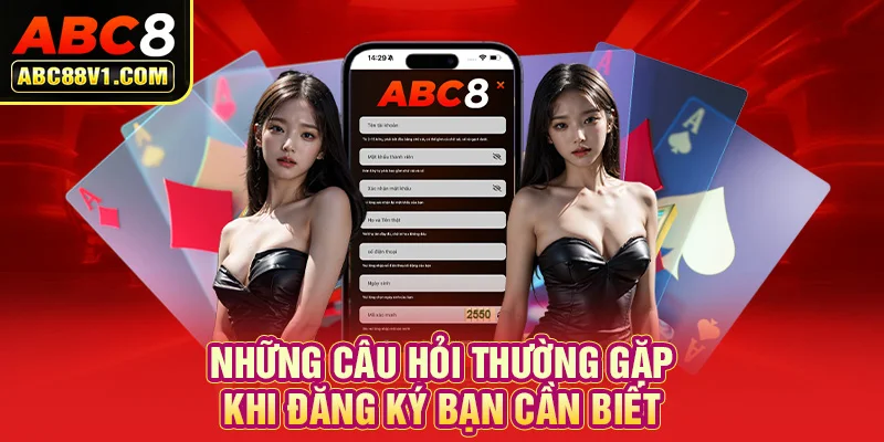 Một số thắc mắc của game thủ khi đăng ký ABC8