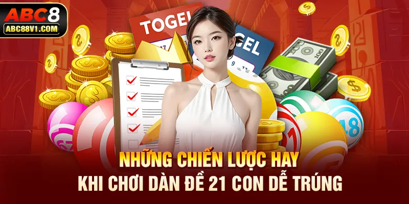 Những chiến lược hay khi chơi dàn đề 21 con dễ trúng