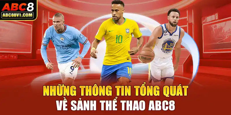 Những thông tin tổng quát về sảnh thể thao ABC8