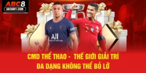 CMD Thể Thao - Thế Giới Giải Trí Đa Dạng