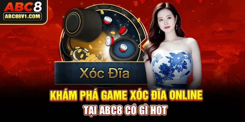 Khám phá game xóc đĩa online tại ABC8 có gì hot 