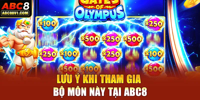 Lưu ý khi tham gia bộ môn này tại ABC8