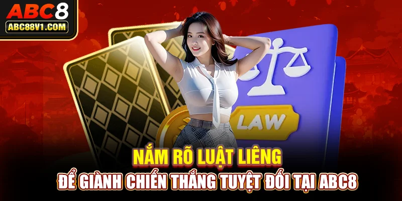 Nắm rõ luật liêng để giành chiến thắng tuyệt đối tại ABC8